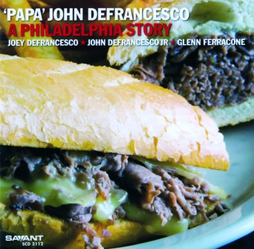 John 'Papa' DeFrancesco - A Philadelphia Story