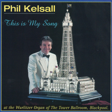 Phil Kelsall - This Is My Song