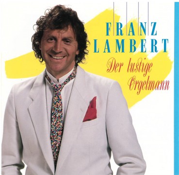 Franz Lambert - Der lustige Orgelmann