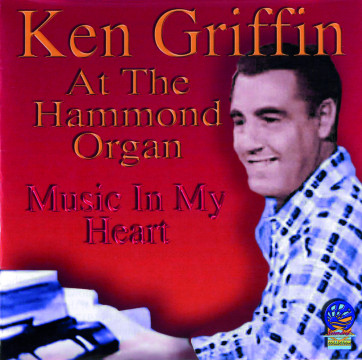 Ken Griffin - Music In My Heart