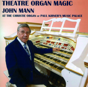 John Mann - Theatre Organ Magic