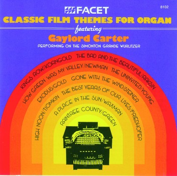Gaylord Carter - Classic Film Themes For Organ