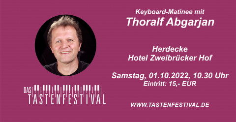 Ticket Keyboard-Matinee mit Thoralf Abgarjan, 01.10.2022 Herdecke - Ruhrfestsaal
