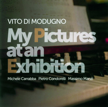 Vito Di Modugno - My Pictures At An Exhibition