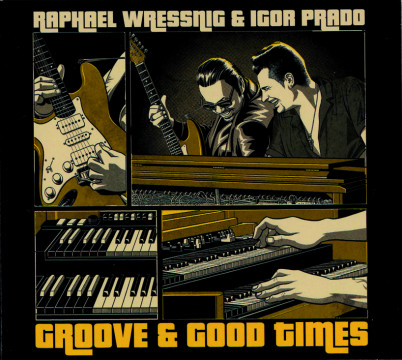 Raphael Wressing - Groove & Good Times (mit Igor Prado)