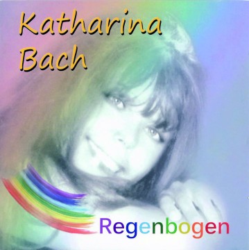 Katharina Bach - Regenbogen